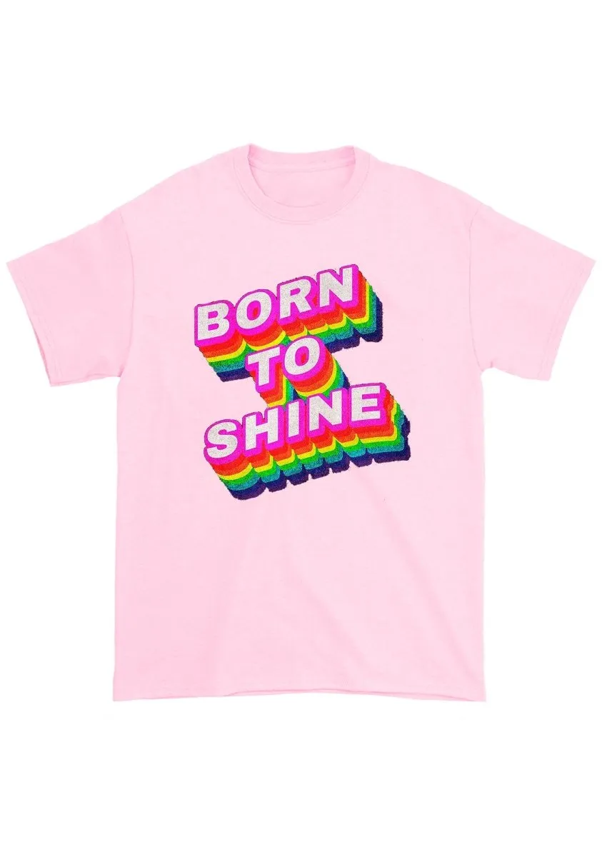 Born To Shine Chunky Shirt