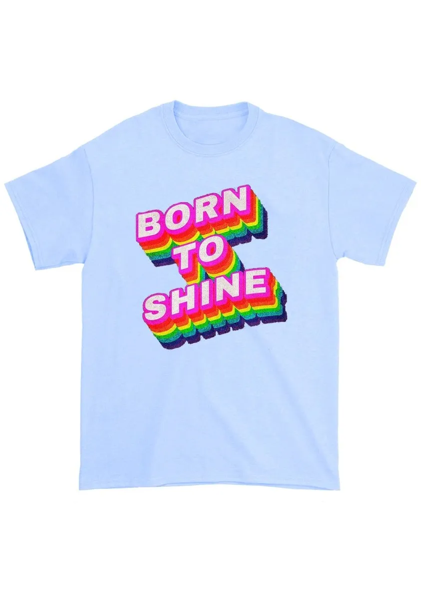 Born To Shine Chunky Shirt